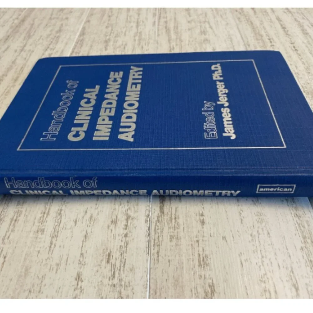 Handbook of CLINICAL IMPEDANCE AUDIOMETRY 1975 James Jerker Ph. D
